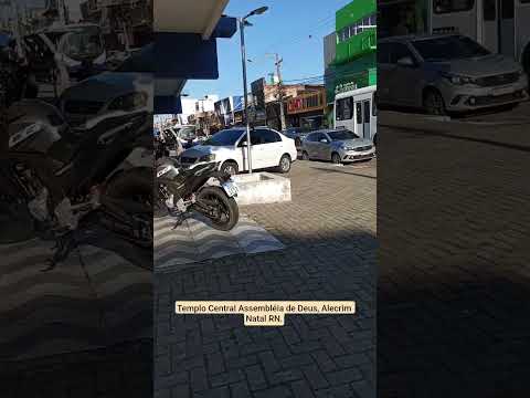 Templo Central Assembléia de Deus Alecrim Natal RN.