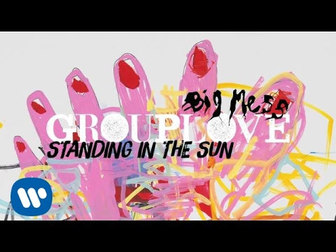Lyrics For Standing In The Sun By Grouplove Songfacts