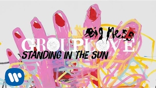 Grouplove - Standing in the Sun [Official Audio]