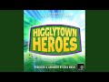 Here In Higglytown From Higglytown Heroes