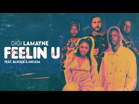 Gigi LaMayne - Feelin U Feat Blxckie & Micasa (Official Music Video)