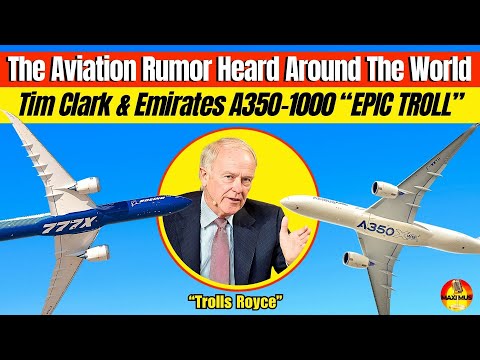 Tim Clark And Emirates Just Played Boeing & Airbus — The Real Story Behind the A350 Mega Sale Rumor