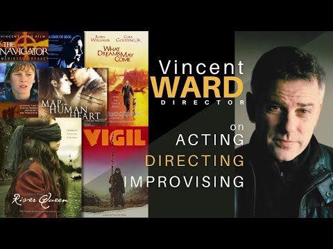 Vincent Ward, Director, Actor and storyteller