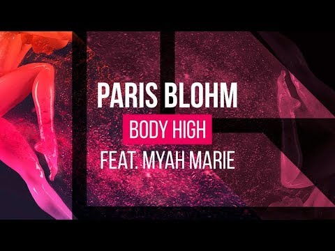 Paris Blohm Feat. Myah Marie - Body High