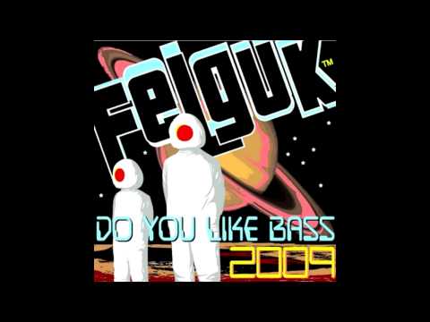 Felguk - Do You Like Bass (Original Mix) [HD]