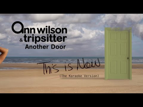Ann Wilson & Tripsitter - This Is Now (The Karaoke Version)