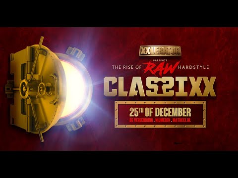 XXlerator presents CLASSIXX - The Rise of Raw Hardstyle