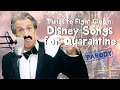 If Disney Songs Were About Quarantine