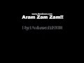 Aram Zam Zam!! 