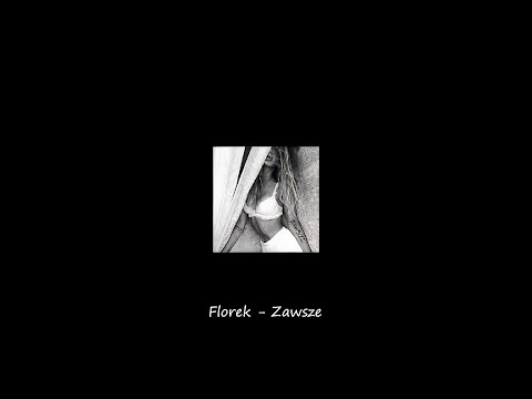 Florek - Zawsze