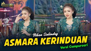 Download lagu Niken Salindry - ASMARA KERINDUAN - Kembar Campursari mp3