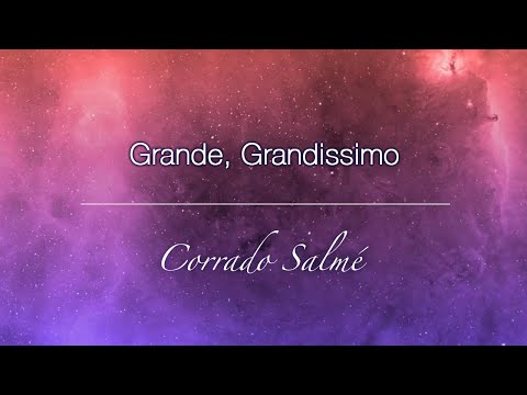 Grande, Grandissimo | 2023 ITALIA, Sorgi e Risplendi | Corrado Salmé