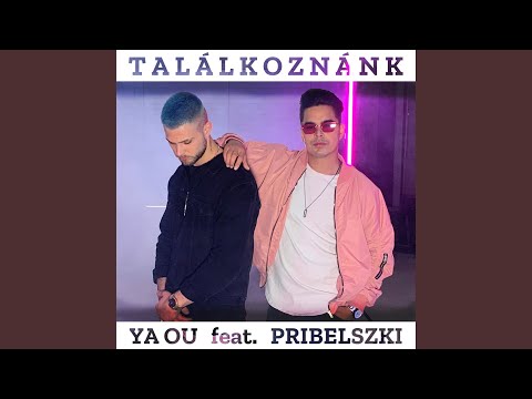 Találkoznánk (feat. PRIBELSZKI)