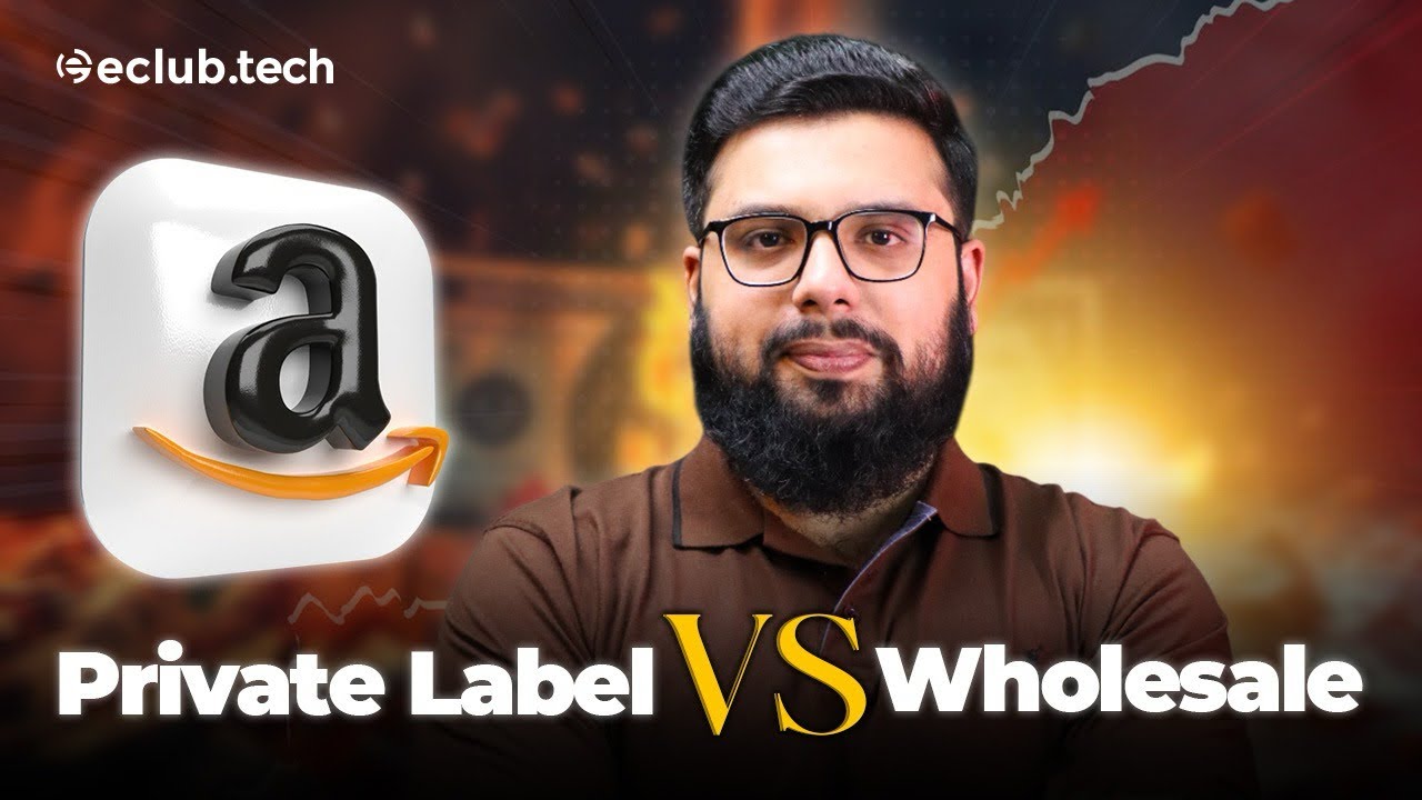 Amazon Private Label VS White Label | Fahad Asif | Eclub.tech 