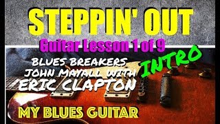 Steppin&#39; Out :: Guitar lesson 1 of 9 :: Eric Clapton :: Blues Breakers