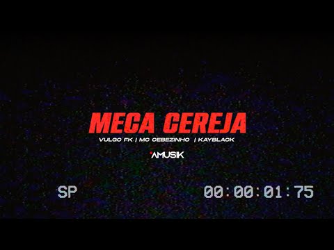 Vulgo FK, Kayblack e MC Cebezinho - Meca Cereja (Prod. Pedro Lotto) (Videoclipe Oficial)