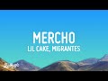 LiL CaKe Migrantes MERCHO Letra Lyrics
