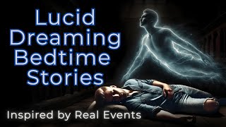 Download lagu Lucid Dreaming Audio Stories | Touching the Source | Inspired by Real Events mp3
