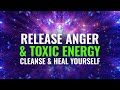 Release Anger And Toxic Energy 396 Hz Release Anger Frequency