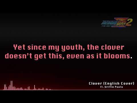 Mega Man Zero 2 - Clover (ENGLISH Cover) ft. Griffin Puatu