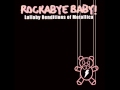 Nothing Else Matters - Lullaby Renditions of Metallica - Rockabye Baby!