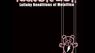 Nothing Else Matters - Lullaby Renditions of Metallica - Rockabye Baby!