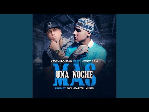 Kevin Roldan - Una Noche Mas (Audio) ft. Nicky Jam