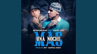 Kevin Roldan - Una Noche Mas (Audio) ft. Nicky Jam