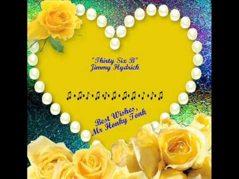 Thirty Six B Jimmy Hydrick