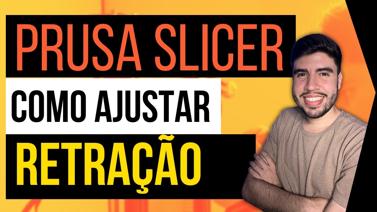 [AULA 7] Como configurar retração e toda aba de filamento no Prusa Slicer