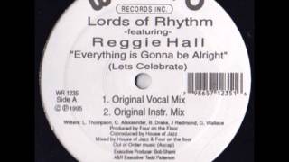 Lords Of Rhythm - Everything Is Gonna Be Alright (Let's Celebrate)