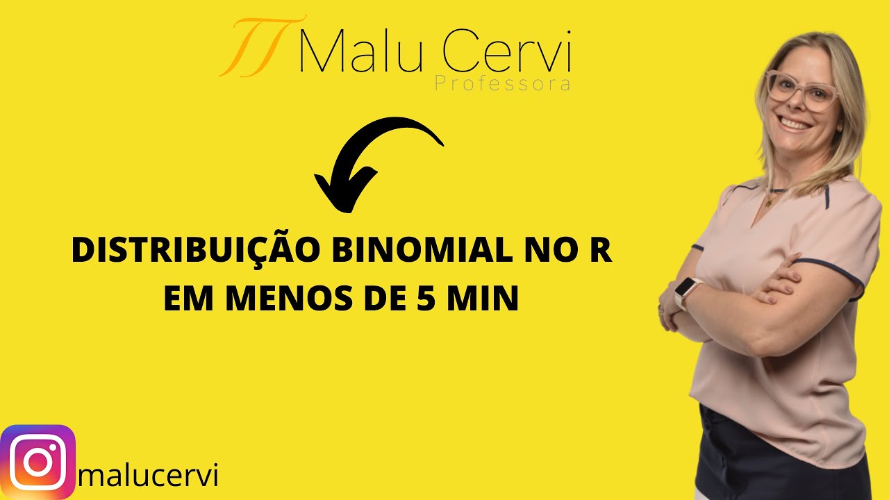 DISTRIBUIÇÃO BINOMIAL NO R EM MENOS DE 5 MINUTOS