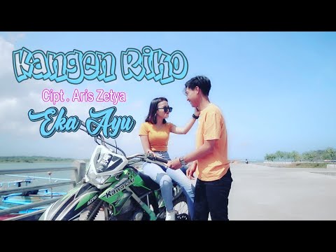 EKA AYU - KANGEN RIKO ( OFFICIAL MUSIK VIDEO)