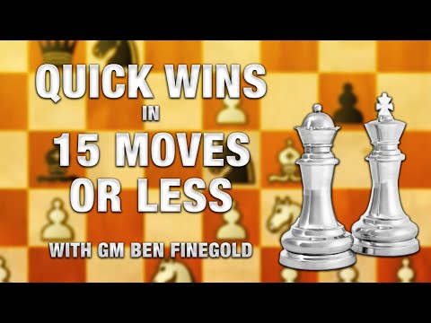 Quick Wins in 15 Moves or Less, with GM Ben Finegold