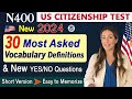 30 most asked n400 vocabulary definitions 2024 new n400 naturalization us citizenship interview 2024