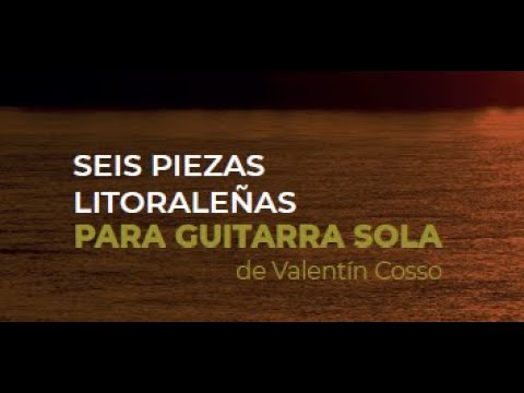 6 PIEZAS LITORALEÑAS | Valentin Cosso