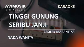 Download lagu Tinggi Gunung Seribu Janji - Broery Marantika | Karaoke Nada Wanita cewek | Avimusik mp3
