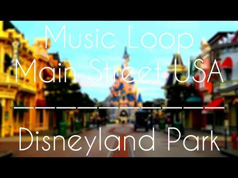 Main Street - Music Loop : Main Street USA