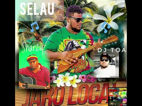 SHARZY ft JARO_LOCAL- SELAU( DJ TOA REMIX 2021)//SIOPSMANABEH_YOUTUBE_CHANNEL