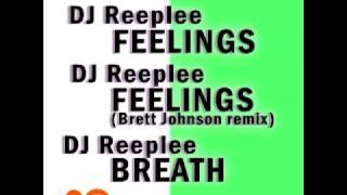 DJ Reeplee - Feelings - ( Remix Brett Johnson )