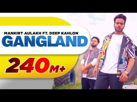 Gangland (Full Song) | Mankirt Aulakh Feat Deep Kahlon | Latest Punjabi Songs 2017 | Speed Records