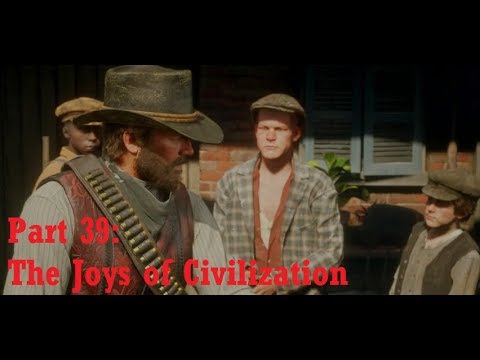 RED DEAD REDEMPTION 2 – Gameplay Walkthrough Part 39 - The Joys of Civilization