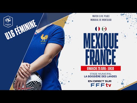 U16F : France - Mexique (1-0) en replay !