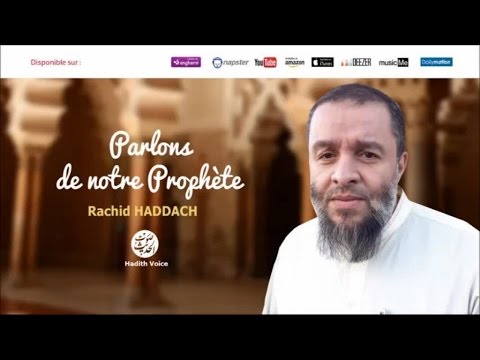 Parlons de notre Prophète - Rachid Haddach