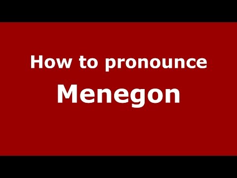 How to pronounce Menegon