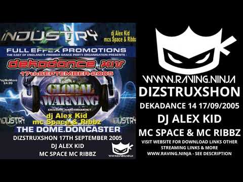 Dizstruxshon 17th September 2005 Dekadance 14 Dj Alex Kid Mc Space Mc Ribbz with download hardcore