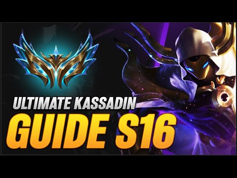 KASSADIN SEASON 16 CARRY GUIDE | ANYTHING YOU MUST KNOW TO CLIMB!