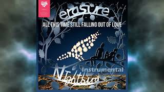 Erasure - All This Time Still Falling Out Of Love - Instrumental