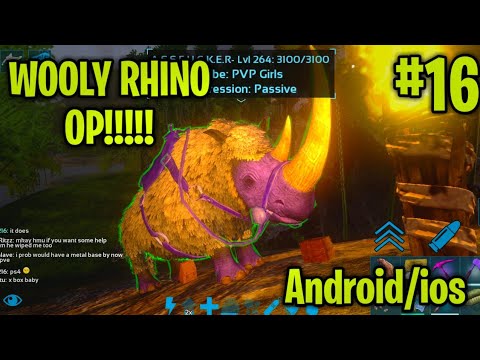 Ark Mobile (Wooly rhino is OP!!!!)