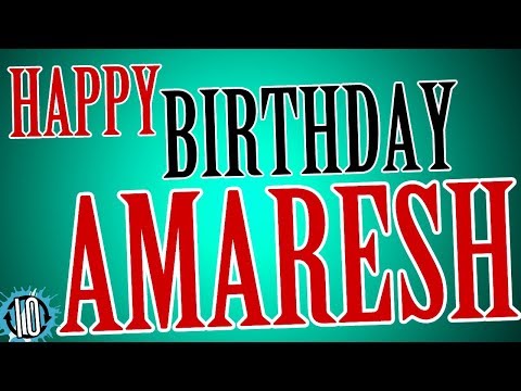 HAPPY BIRTHDAY AMARESH! 10 Hours Non Stop Music & Animation For Party Time #Birthday #Amaresh